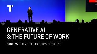 Generative AI and the Future of Work | Mike Walsh | Futurist Keynote Speaker