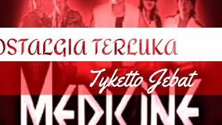 Nostalgia Terluka - Medicine HQ LIRIK