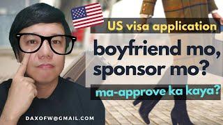 Kung Foreigner Boyfriend ang Sponsor sa US Visa Application | Visa Tips and Guides | daxofw channel