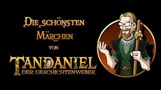 Die schönsten Märchen von Tandaniel dem Geschichtenweber ‍️ (Hörbuch zum Träumen und Einschlafen)