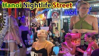Nóng Bỏng Phố Ăn Chơi Đêm Hà Nội - Hanoi Nightlife Street