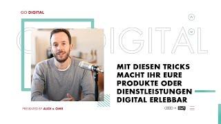 Mit diesen Tricks macht Ihr Eure Produkte oder Dienstleistungen digital erlebbar