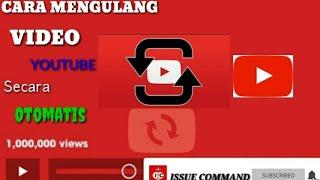 CARA MENGULANG VIDEO YOUTUBE SECARA OTOMATIS | HOW TO REPEAT