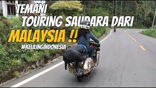 TEMANI TOURING SAUDARA DARI MALAYSIA YANG KELILING INDONESIA !!