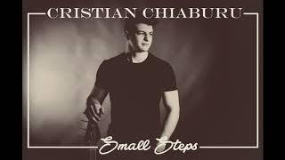 Cristian Chiaburu - Small Steps