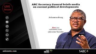 ANC Secretary General briefs media on current political developments