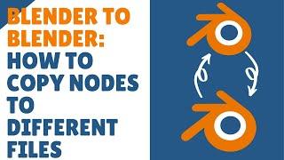 How to copy nodes between projects in blender 2.9