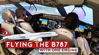 Pilot Training: Flying the B787 with One Engine