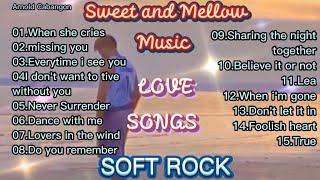 SOFT ROCK LOVE SONGS Sweet and Mellow Music Collections MUSIC ALL TIME FAVORITE 5