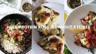 POST WORKOUT RECIPES // HIGH PROTEIN + SIMPLE