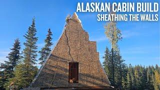 Off Grid Cabin Build | Sheathing the Exterior Walls