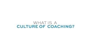 06  - What is a culture of coaching?