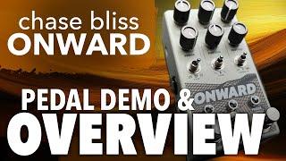 Chase Bliss Onward Pedal Review & Demo: Overview