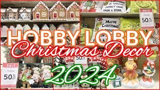 HOBBY LOBBY CHRISTMAS DECOR 2024 50% OFF SHOP WITH ME