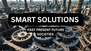 Smart Solutions: AI's Influence on Past, Present, and Future Societies