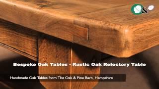 Bespoke Oak Tables - Rustic Oak Refectory Table -