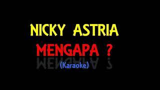 Mengapa - Nicky Astria (Karaoke) (Minus One)