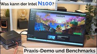 Wie gut oder wie schlecht ist der Intel N100 in der Praxis?