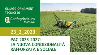 Pac 2023-2027, la nuova condizionalità rafforzata e sociale