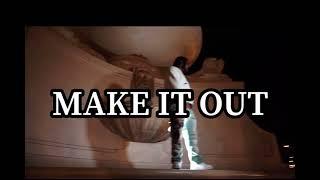 BI9 3ANK- Make it out