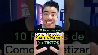 10 Formas de monetizar o seu tiktok em 2024 - como monetizar no tiktok #shorts