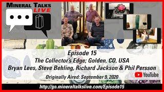 Mineral Talks LIVE - Episode 15 - The Collector's Edge; Golden, Colorado, USA