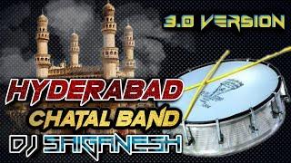 HYDERABAD CHATAL BAND 3.0 by DJ SAIGANESH