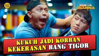 BANG TIGOR EMOSI, 4 ORANG BISA M4TI? | MINTA DIGAMPAR EPS 84