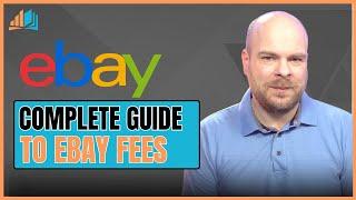 The Complete Guide to eBay Fees (2024)