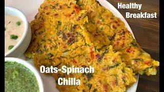 Oats Spinach Chilla | Weight Loss Breakfast | Healthy Breakfast Recipe | Healthy And Nutritious