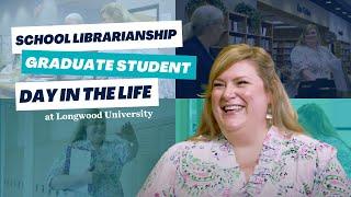 Day in the Life | School Librarianship at Longwood University | Graduate Student