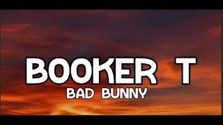 BAD BUNNY - BOOKER T ( video Oficial ) Letra