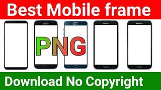 How to Best Mobile frame PNG download No Copyright