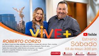 En vivo con ROBERTO CORZO- Autor y capellán [TESTIMONIO] | Vive Más Tv