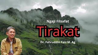 TIRAKAT | NGAJI FILSAFAT | DR. FAHRUDDIN FAIZ M. AG