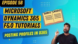 EPISODE 58 | Posting Profiles Setup in Microsoft Dynamics 365 Finance and operations