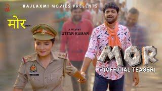 MOR Teaser Uttar kumar New movie Teaser 2023 | Jyoti | Rajlaxmi