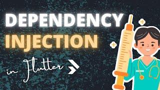 Dependency Injection in Flutter with Get IT - YOU HAVE TO !