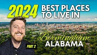 2024 Best Places to Live in Birmingham, Alabama [Part 2]