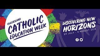 Catholic Education Week  4th August 2018