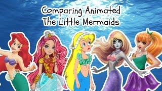 Comparing Animated Little Mermaids (Vol.4)