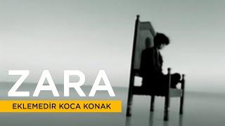 Zara - Eklemedir Koca Konak