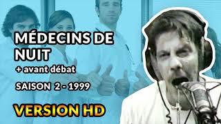 Médecins De Nuit  - 1999 - Débats de Gérard de Suresnes HD (un pouce à Selen)