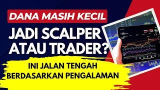 Jadi Trader atau Scalper untuk Dana Kecil di Saham Agar Mendapatkan Keuntungan Maksimal