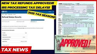 2025 IRS TAX REFUND UPDATE - NEW Refunds Approved, Delays, Processing, Tax Topic Code, Notices