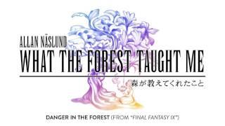 Danger in the Forest / Awakened Forest (Final Fantasy IX) – orchestrated