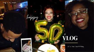 HER 50TH BDAY VLOG aka "IT'S MY BURFFDAY" | The Branch Chronicles