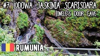 Ionele's Door Cave i lodowa jaskinia Scarisoara | #7 #Rumunia