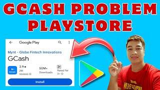 Gcash Problem PlayStore - Gcash Problem Today