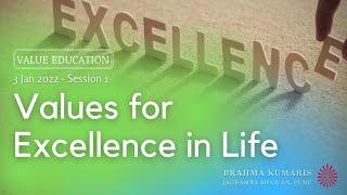 Value Education | Session 1 - Values for Excellence in Life | BK Datta Bhaiji